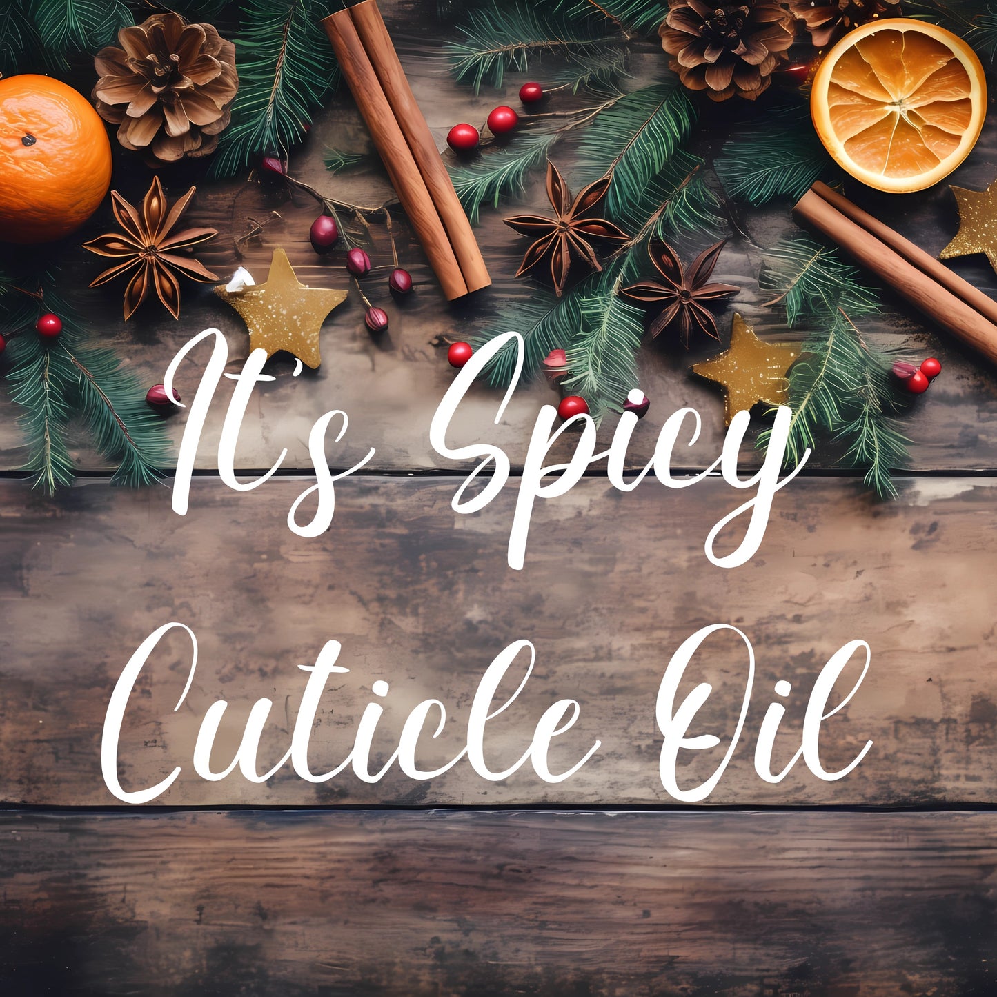 Winter Holiday Cuticle Oil- It's Spicy