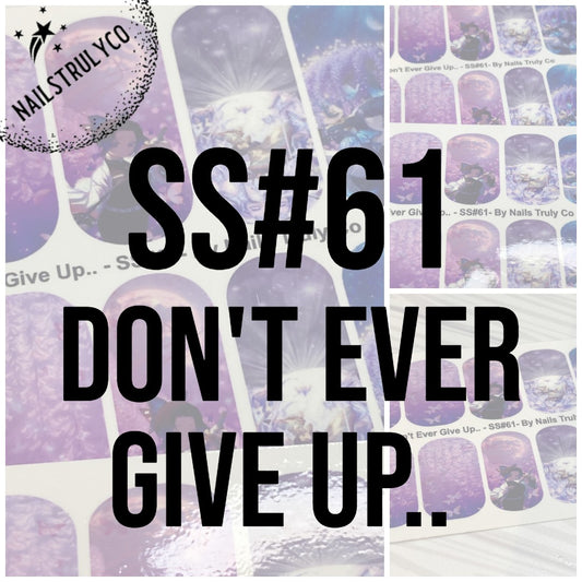 Waterslide Nail Wrap - Don't Ever Give Up.. - SS#61